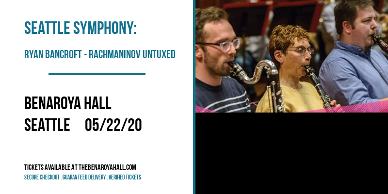 Seattle Symphony: Ryan Bancroft - Rachmaninov Untuxed at Benaroya Hall