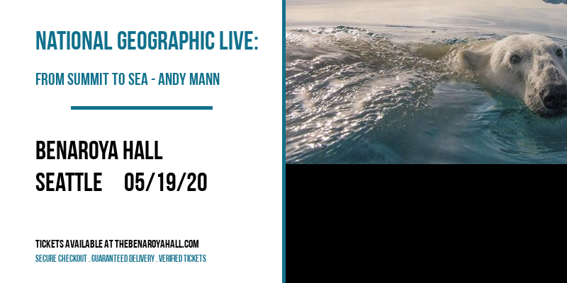 National Geographic Live: From Summit to Sea - Andy Mann at Benaroya Hall