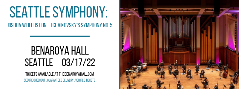 Seattle Symphony: Joshua Weilerstein - Tchaikovsky's Symphony No. 5 at Benaroya Hall