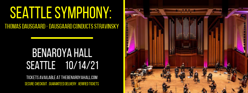 Seattle Symphony: Thomas Dausgaard - Dausgaard Conducts Stravinsky at Benaroya Hall